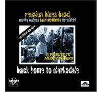 Reunion Blues Band - Back Home To Clarksdale