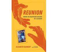 Reunion: Finding the Disappeared Children of El Salvador