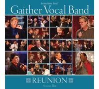 Reunion, Volume Two by Gaither Vocal Band (2009-01-27)