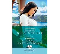 Reunited By The Nurse's Secret / Resisting The Pregnant Paediatrician: Reunited by the Nurse's Secret (Rawhiti Island Medics) / Resisting the Pregnant Paediatrician