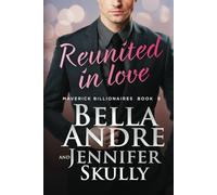 Reunited in Love (The Maverick Billionaires, Book 9)