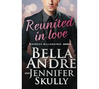Reunited in Love (The Maverick Billionaires, Book 9)