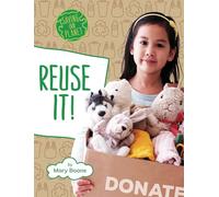 Reuse It! (Saving Our Planet)