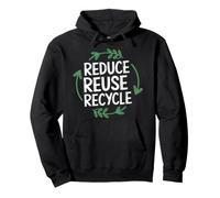 Reuse Reduce Recycle Eco Friendly Earth Day Awareness Pullover Hoodie