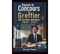 Réussir le Concours de Greffier des Services Judiciaires 2026 - 2027: Fiches essentielles, note de synthèse, organisation des tribunaux, procédure civile et pénale, cas pratique, préparation orale