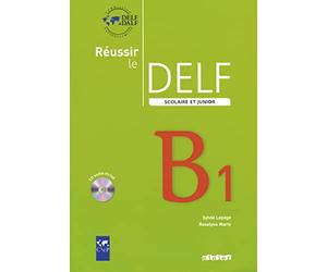 Reussir le DELF Scolaire et Junior: Livre & CD B1