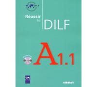 Reussir le DILF A1.1: Livre & CD audio A1.1