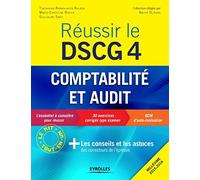 Réussir le DSCG 4 - Comptabilité et audit: Les conseils et les astuces des correcteurs de l'épreuve. Millésime 2015-2016.