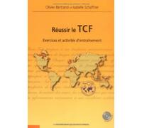 Reussir le TCF : Exercices et activites d'entraa©nement (1CD audio MP3): Written by Olivier Bertrand, 2009 Edition, Publisher: Ecole Polytechnique [Paperback]