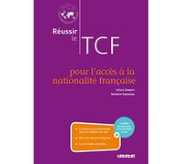 Reussir le TCF - pour l'acces a la nationalite francaise + CD/: Pour l'accès à la nationalité française