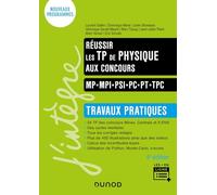 Réussir les TP de Physique aux concours - 4e éd.: Travaux pratiques