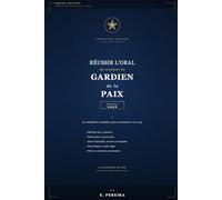 Réussir l'oral du concours de Gardien de la Paix: Édition 2026 - Méthode, motivation, connaissance de la Police Nationale, services et brigades, ... en situation (PEREIRA Editions - Concours FP)