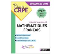 Réussir mon CRPE Maths Français épreuve d'admissibilité écrit 2026 2027: Epreuve d'admissibilité écrit - Concours L3 et M2