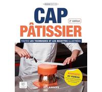 Réussir pas à pas CAP Pâtissier (2024) - Manuel élève: Toutes les techniques et les recettes illustrées