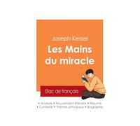 Réussir son Bac de français 2025 : Analyse du livre Les Mains du miracle de Joseph Kessel: Fiche de lecture