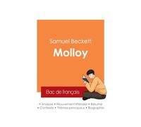 Réussir son Bac de français 2025 : Analyse du roman Molloy de Samuel Beckett