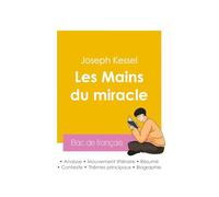 Réussir son Bac de français 2026 : Analyse du livre Les Mains du miracle de Joseph Kessel