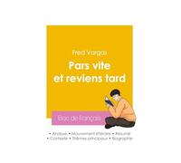 Réussir son Bac de français 2026 : Analyse du roman Pars vite et reviens tard de Fred Vargas