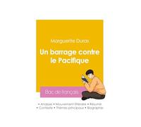 Réussir son Bac de français 2026: Analyse du roman Un barrage contre le Pacifique de Marguerite Duras