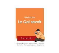 Réussir son Bac de philosophie 2025 : Analyse de l'essai Le Gai savoir de Nietzsche