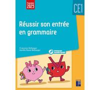Réussir son entrée en grammaire CE1 + ressources numériques
