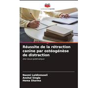 Réussite de la rétraction canine par ostéogénèse de distraction: Une revue systématique