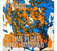 It's Now: R*Time Plays Doug Hammond