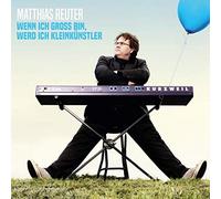 Reuter,Matthias - Wenn Ich Groß Bin Werd Ich Kleinkünstler