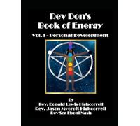 Rev. Don's Book of Energy, Vol I: Personal Development