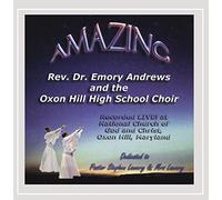 Rev. Dr. Emory Andrews and the Oxon Hill High School Choir - Amazing
