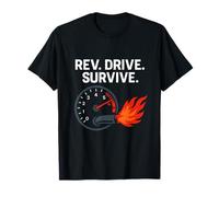 Rev Drive Survive Tachometer Car Enthusiast Design T-Shirt