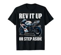 Rev It Up Or Step Aside Motorcycle Attitude T-Shirt