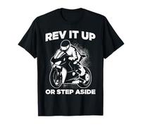 Rev It Up Or Step Aside Motorcycle Attitude T-Shirt
