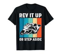 Rev It Up Or Step Aside Motorcycle Attitude T-Shirt