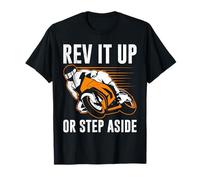 Rev It Up Or Step Aside Motorcycle Attitude T-Shirt