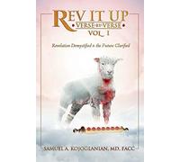 Rev It Up - Verse by Verse - Vol 1: Revelation Demystified & the Future Clarified