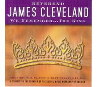 Rev James Cleveland - We Remember the King