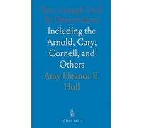 Rev. Joseph Hull & Descendants: Including the Arnold, Cary, Cornell, and Others