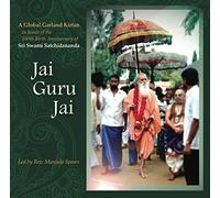 Rev. Manjula Spears - Jai Guru Jai: A Global Garland Kirtan in Honor of Sri Swami Satchidananda