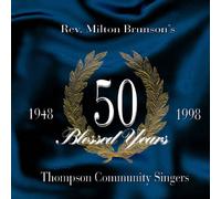 Rev Milton Brunson - 50 Blessed Years