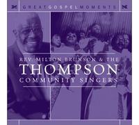 Rev. Milton Brunson & Thompson - Great Gospel Moments