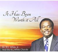 Rev R.L. White - It Has Been Worth It All