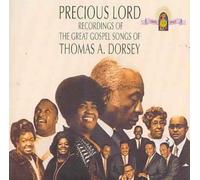 REV. THOMAS A. DORSEY - PRECIOUS LORD: THE GREAT GOSPEL SONGS OF THOMAS A. DORSE
