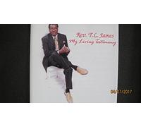 Rev Tl James - My Living Testimony