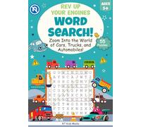 Rev Up Your Engines: Word Search Adventure!: Word Searches with Easy-to-Read Print About Cars, Trucks, and Vehicles | 6x9 Inches, 116 Pages | 55 ... Car Lovers (Kid Money Lab Word Search Series)