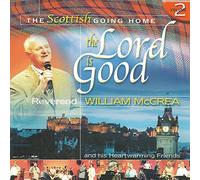 Rev William McCrea and His Heartwarming Friends - The Lord Is Good