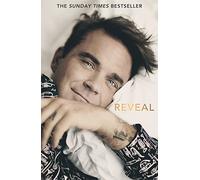 Reveal: Robbie Williams - As close as you can get to the man behind the Better Man film