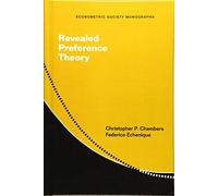 Revealed Preference Theory: 56 (Econometric Society Monographs, Series Number 56)