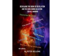 Revealing the Book of Revelation: and the soon coming salvation for all mankind