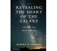 Revealing the Heart of the Galaxy: The Milky Way and its Black Hole